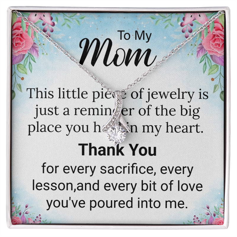 To My Mom Necklace--Alluring Beauty Pendant+ Heartfelt Message Card