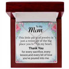To My Mom Necklace--Alluring Beauty Pendant+ Heartfelt Message Card
